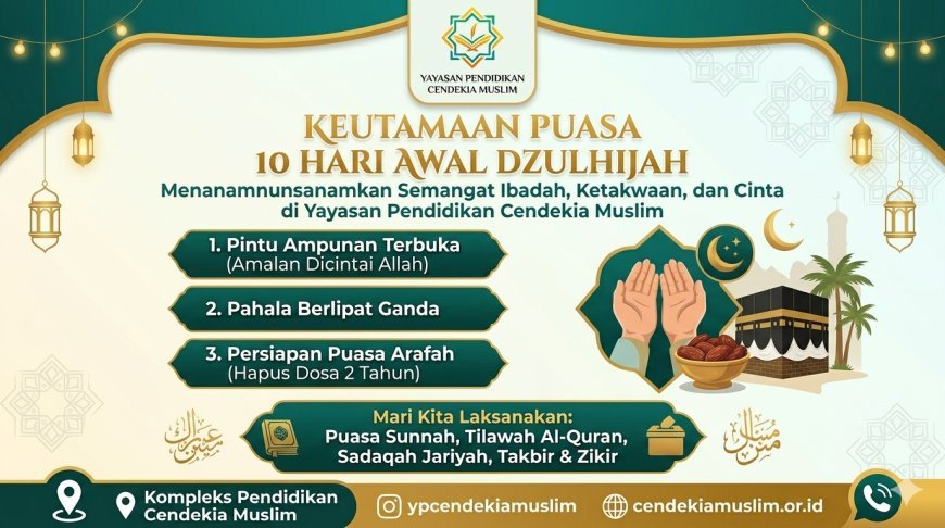 Keutamaan Puasa 10 Hari Awal Dzulhijah: Menanamkan Semangat Ibadah, Ketakwaan, dan Cinta Amal Saleh di Yayasan Pendidikan Cendekia Muslim